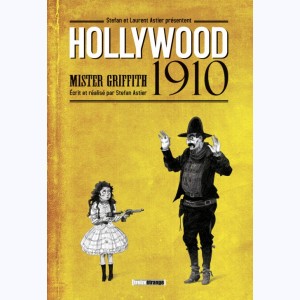Hollywood 1910, Mister Griffith