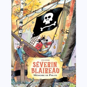 Séverin Blaireau, Mémoire de pirate