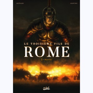 Le Troisième Fils de Rome : Tome 1, Martius