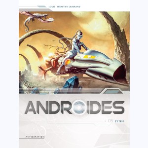 Androïdes : Tome 5, Synn