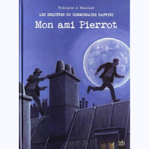 Les enquêtes de l'inspecteur Raffini : Tome 12, Mon ami Pierrot
