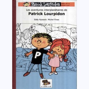 Patrick Lourpidon, Les aventures interplanétaires de Patrick Lourpidon