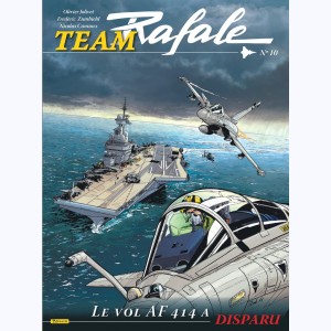 Team Rafale : Tome 10, Le vol AF714 a disparu