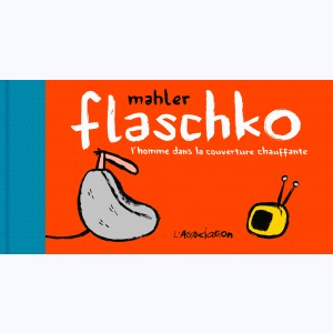 Flaschko, L'homme dans la couverture chauffante