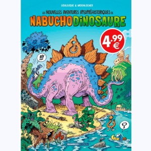 Les nouvelles aventures apeupréhistoriques de Nabuchodinosaure : Tome 1