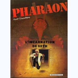 Pharaon : Tome 3, L'incarnation de Seth
