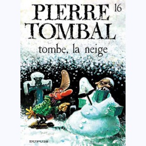 Pierre Tombal : Tome 16, Tombe la neige