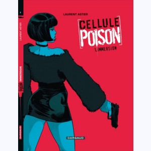 Cellule Poison : Tome 1, Immersion