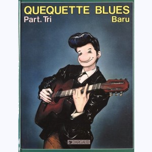 Quéquette blues : Tome 3, Part tri