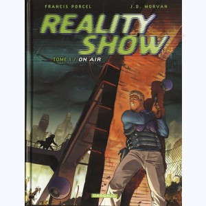 Reality show : Tome 1, On air