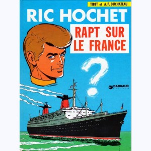 Ric Hochet : Tome 6, Rapt sur le France : 