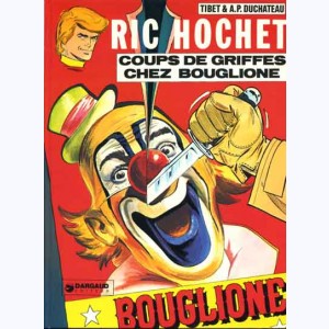 Ric Hochet : Tome 25, Coups de griffes chez Bouglione : 