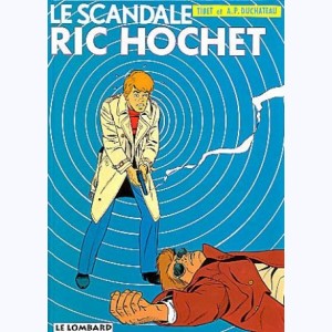 Ric Hochet : Tome 33, Le scandale Ric Hochet : 