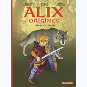 Alix Origines : Tome 1, L'enfance d'un Gaulois