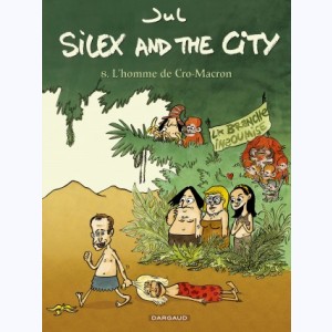 Silex and the city : Tome 8, L'Homme de Cro-Macron
