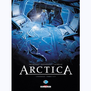 Série B : Arctica : Tome 3 (7 à 9), Intégrale