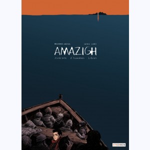 Amazigh, Itinéraire d'hommes libres