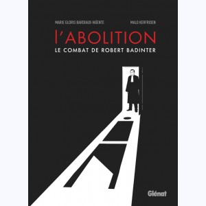 L'abolition, Le combat de Robert Badinter