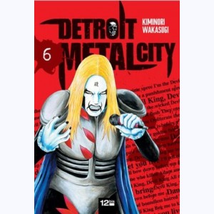 Detroit Metal City : Tome 6