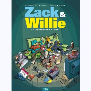Zack & Willie : Tome 1, Les rois de la lose