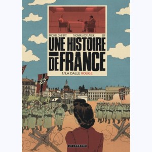 Une Histoire de France : Tome 1, La dalle rouge