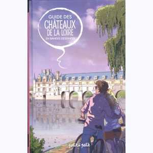 Guide de ... en bandes dessinées, Guide des châteaux de la Loire