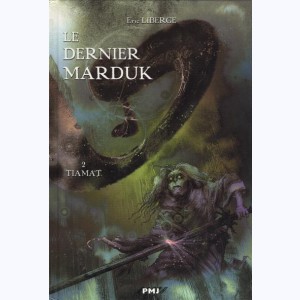 Le dernier Marduk : Tome 2, Tiamat