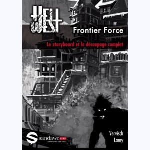 Hell West : Tome 1, Frontier Force: Le storyboard et le découpage complet