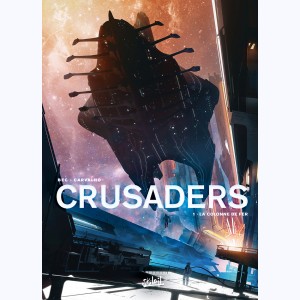 Crusaders : Tome 1, La Colonne de fer