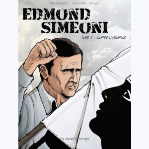 Edmond Simeoni : Tome 1, Contre l'injustice