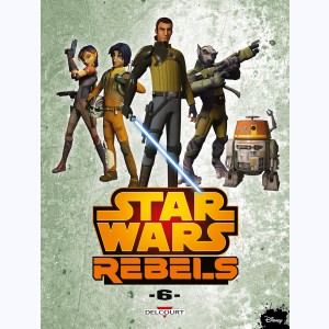Star Wars - Rebels : Tome 6