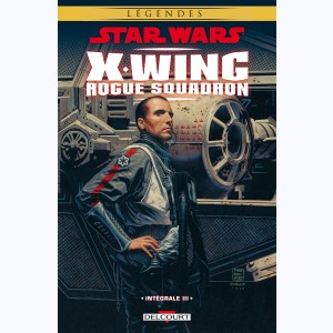 Star Wars - X-Wing Rogue Squadron : Tome 3, Intégrale