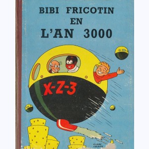 Bibi Fricotin : Tome 7, Bibi Fricotin en l'an 3000