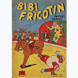 Bibi Fricotin : Tome 2, Bibi Fricotin fait des farces