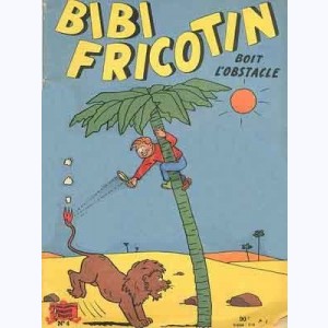 Bibi Fricotin : Tome 4, Bibi Fricotin boit l'obstacle