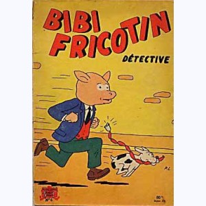 Bibi Fricotin : Tome 6, Bibi Fricotin détective