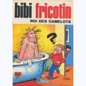 Bibi Fricotin : Tome 36, Bibi Fricotin roi des camelots : 