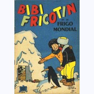 Bibi Fricotin : Tome 41, Bibi Fricotin et le frigo mondial