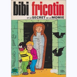 Bibi Fricotin : Tome 53, Bibi Fricotin et le secret de la momie