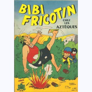 Bibi Fricotin : Tome 56, Bibi Fricotin chez les Aztèques : 