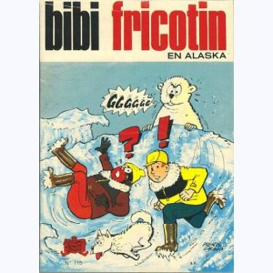 Bibi Fricotin : Tome 115, Bibi Fricotin en Alaska