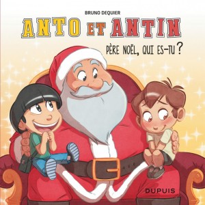 Anto et Antin : Tome 2, Père Noël, qui es-tu ?