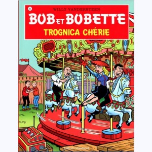 Bob et Bobette : Tome 86, Trognica chérie