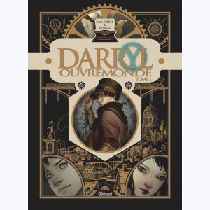 Darryl Ouvremonde : Tome 1