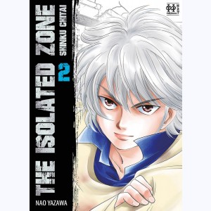 The Isolated Zone : Tome 2