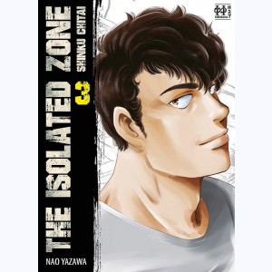 The Isolated Zone : Tome 3