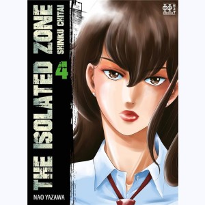 The Isolated Zone : Tome 4