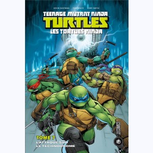 Teenage Mutant Ninja Turtles - Les Tortues Ninja : Tome 7, L'attaque sur le technodrome