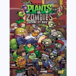 Plants vs. zombies : Tome 11, Guerre et pois