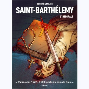 Saint-Barthélemy, L'intégrale